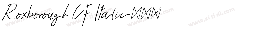 Roxborough CF Italic字体转换
